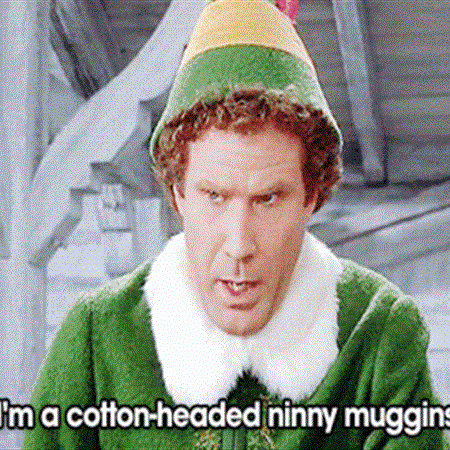 Cotton-Headed Ninny Muggins Quote from Elf