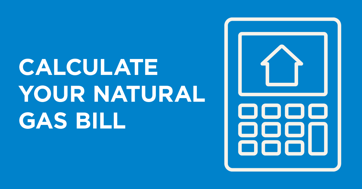 Predict the Future With Our Natural Gas Bill Calculator