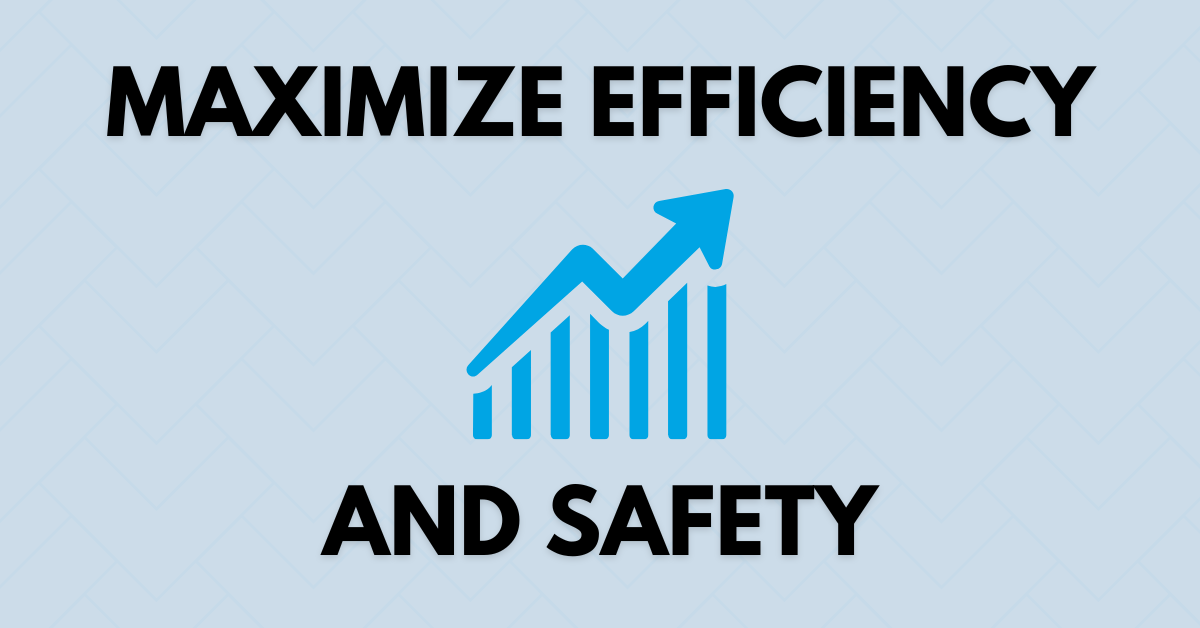 Black copy says "Maximize Efficiency and Safety" with a blue graph chart and up arrow